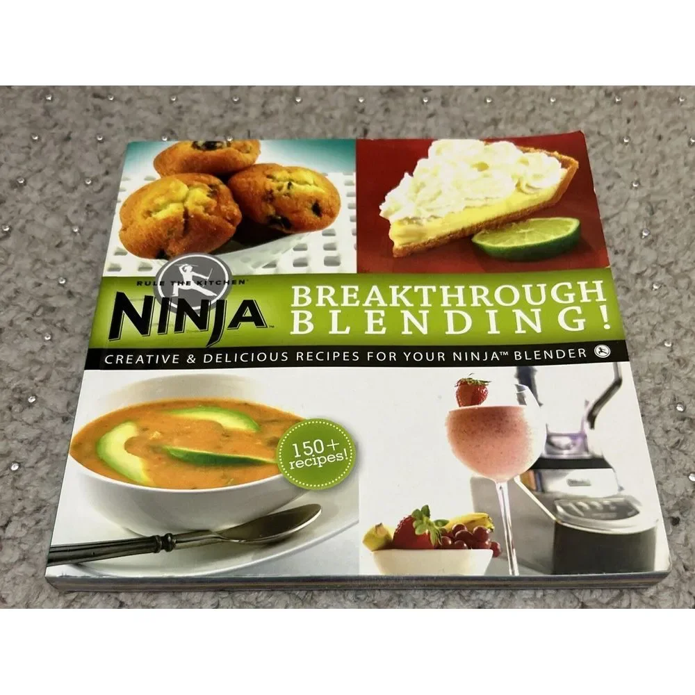 Breakthrough Blending : Creative and Delicious‎ Recipes for Your Ninja Blender